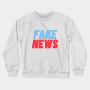 Fake News! Crewneck Sweatshirt